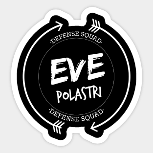 EVE POLASTRI DEFENSE SQUAD Sticker